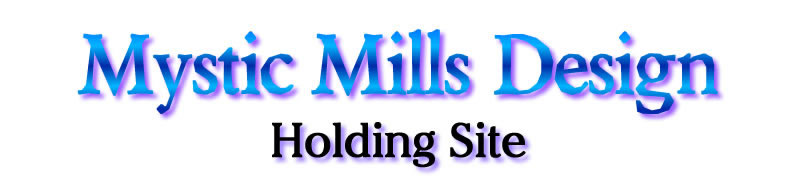 Mystic Mills Design Holding Site